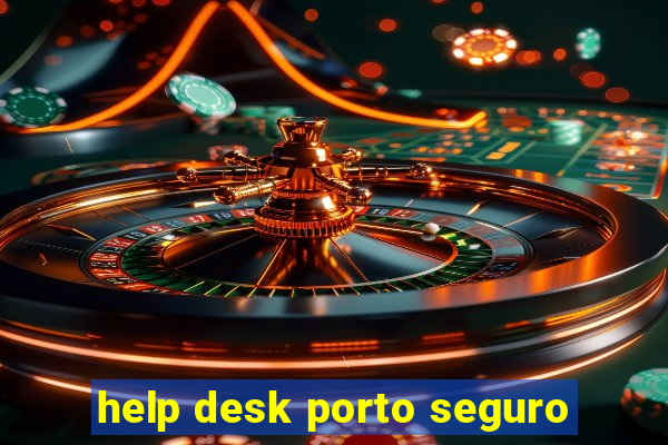 help desk porto seguro